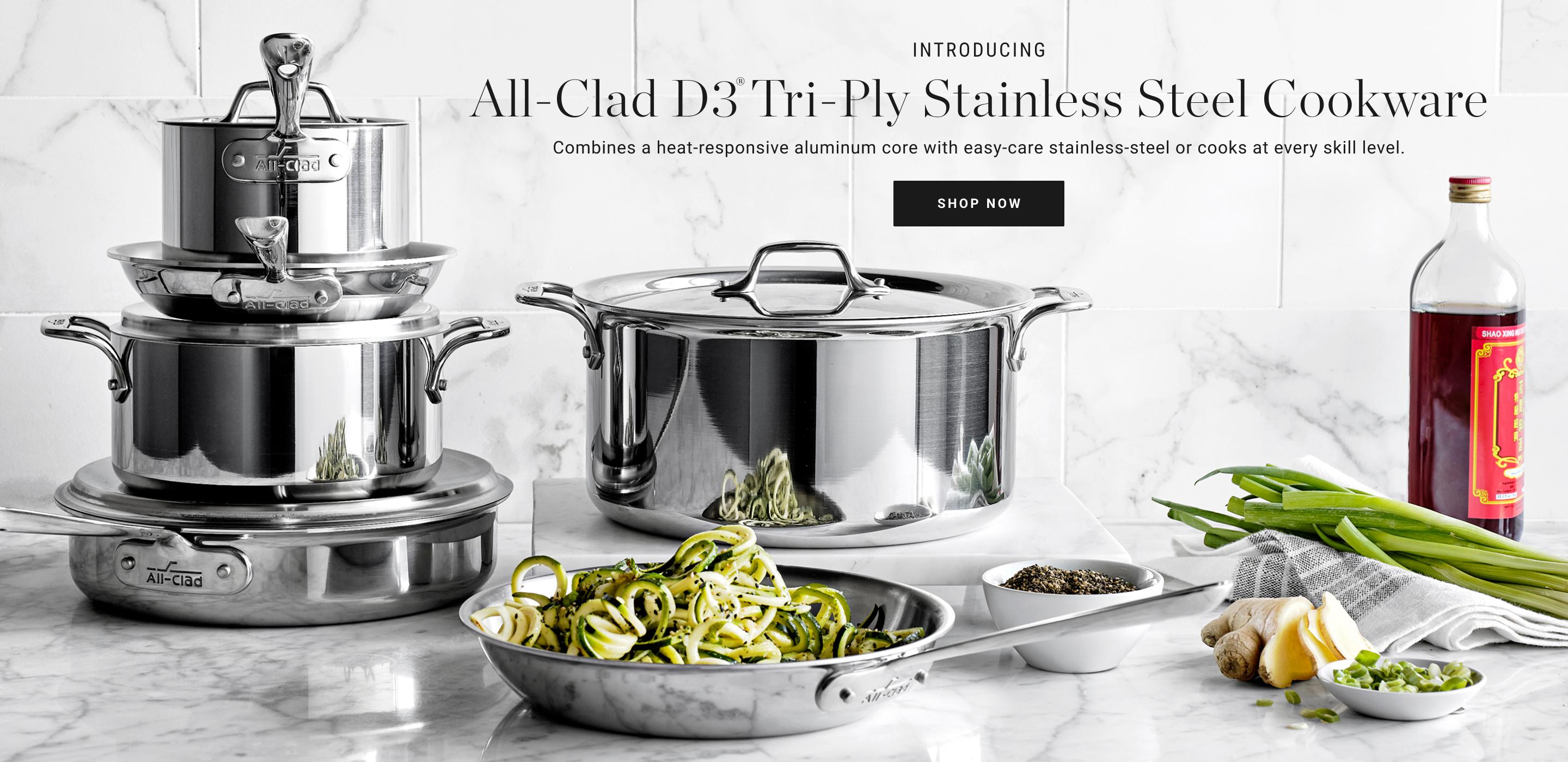 All-Clad D3 Tri-Ply Stainless Steel Cookware | Shop Now